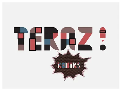 Teraz ! letter typo typography