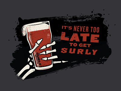 It's Never Too Late beer brewery brewing darkness halloween illustration minneapolis skeleton skull surly type woodtype