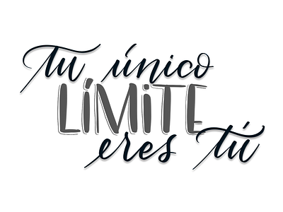 Tu único límite eres tú. art brush brushpen calligraphy challenge letter lettering