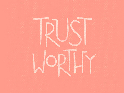 Trust Worthy hand drawn texture type