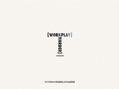 Work Harder, Play Harder art direction artwork branding duotones graphic design poster design ui ux visual design visual identity