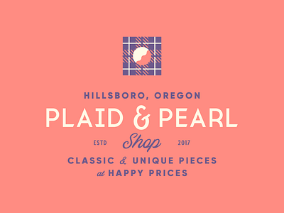 Plaid & Pearl brand identity logo oregon pearl plaid shop type typography
