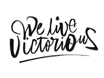 We live victorious design graphicdesign lettering letters logo print web