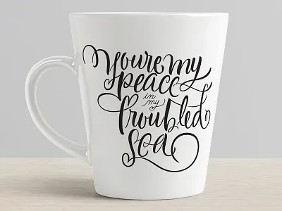 You're My Peace In My Troubled Sea cup design graphicdesign lettering letters logo print web