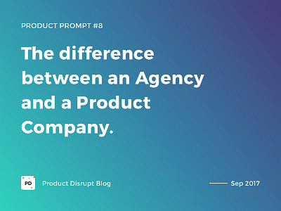 Product Prompt #8 on Product Disrupt Blog agency blog design gradient product product prompt quote typography