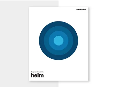 Design Systems at the Helm design flexport poster principles