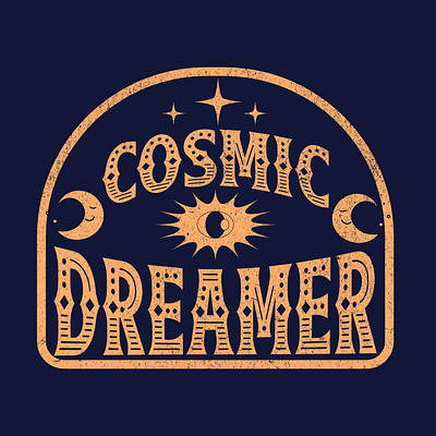 Cosmic Dreamer abstract clean cosmic design dream fantasy galaxy graphic lettering magic minimal moon mystic retro simple space spiritual stars typography vintage