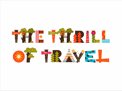 The Thrill Of Travel branding camping design forest illustration lettering logo logotype sun tent tree treehouse typeface wooden