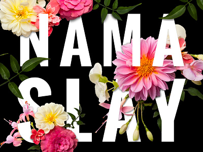 NamaSLAAAY design graphic design namaste photoshop slay typography yoga