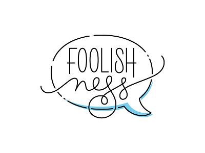 Foolishness hand lettering icon lettering speech bubble