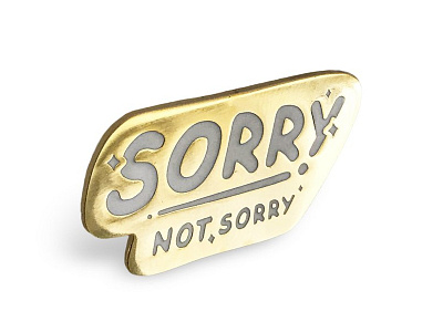 Sorry Not Sorry comic sans comic sans kealinit not sorry sorry sorry not sorry unapologetic unforgivable