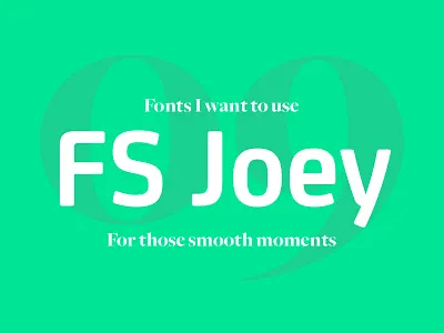 Fonts I Want To Use Fs Joey font inspiration type typography