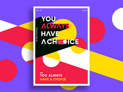 You always have a choice art challange creative dribbble effect eliment illustrator illustrtion inktober poster typography