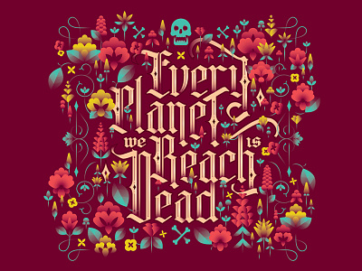 Every Planet custom death floral flowers gorillaz gothic gradients life maroon skeleton skull typography