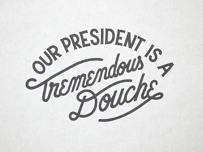 Our President design lettering trump