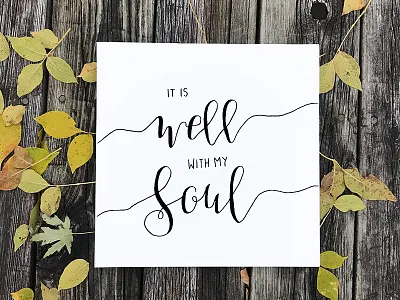 It is well with my soul calligraphy fall hand lettering hymn lettering lyrics paper pen sketch
