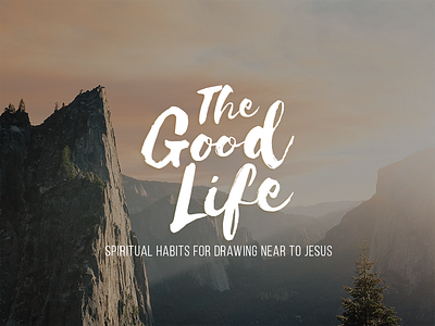 The Good Life Sermon Series church jesus sermons