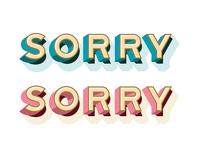 Sorry illustrator lettering letterpress print typography vector vintage