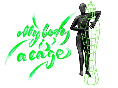 My body is a cage anatomy body cage calligraphy drawing human lettering song