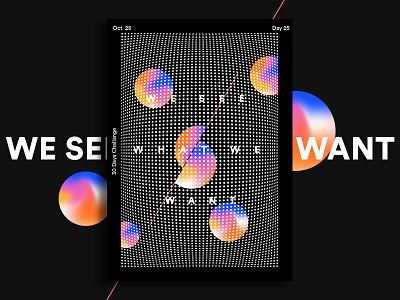 we see what we want art baugasm challange creative dribbble effect eliment illustrator illustrtion inktober poster typography art typography opticalillusion