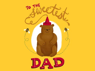 Sweetest Dad Honey Bear father's day greeting card illustration animal bear card cute food hand drawn holiday illustration kids lettering type typography