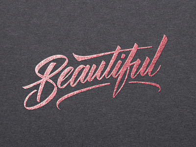 Beautiful beautiful calligraphy foil lettering type