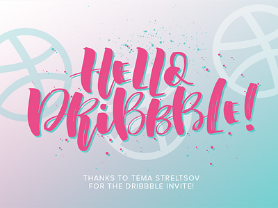 Hello Dribbble! brush brushcalligraphy calligraphy fontdesign lettering