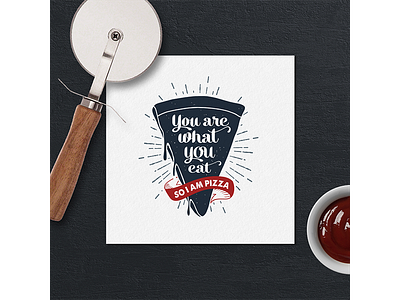 You are what you eat. So I am pizza badge grunge hipster logo pizza typography vintage