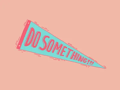 Flag Hand Lettering banner digital do something flag hand drawing hand lettering illustration typography