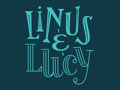 Linus & Lucy design graphic design hand lettering lettering personal project