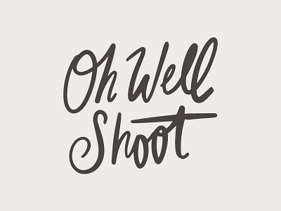 Oh Well Shoot - final lettering logo script