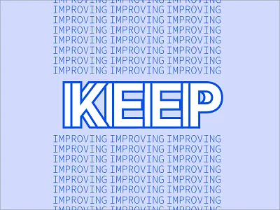 Keep Improving layout modern poster print simple typeface typography