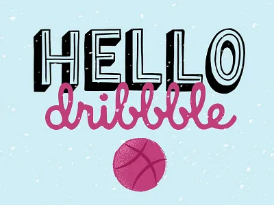 Dat Dribble First Shot debut design dribbble hand lettering hello illustration thank you welcome