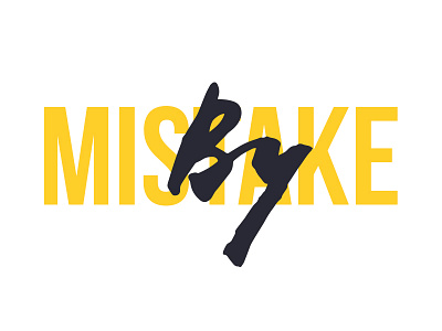 By mistake analog black handwritten sans serif typography yellow