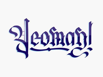 Yeoman! art blackletter lettering music