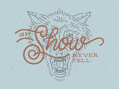 Show Never Tell badges handlettering illustration lettering monoline typography wild