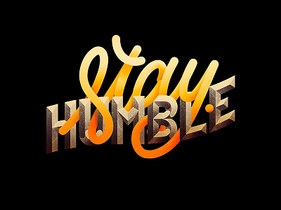 097/365 Stay Humble graphism handlettering illustration ipad lettering lettrage logotype procreate type typography