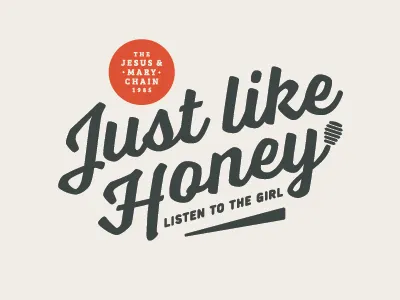 Just Like Honey 502 bee headliners indie music jesus and mary chain lockup louisville lyric script song typography