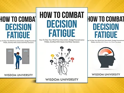 How to Combat Decision Fatigue 3d book mockup amazon kdp book book cover book cover art book cover design book cover designer book cover mockup book design ebook ebook cover epic epic book epic book covers epic bookcovers epic covers how to book cover how to combat decision fatigue paperback professional book cover