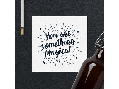 You are something Magical badge design grunge hipster logo typography vintage