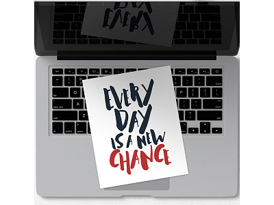 Every day is a new chance badge design grunge hipster lettering typography