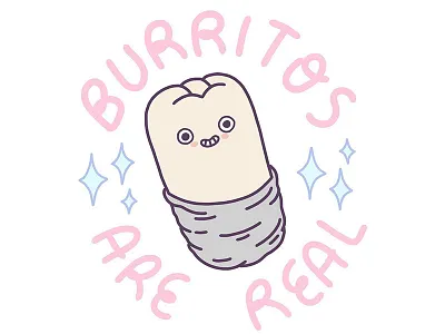 Burritos Are Real! burrito burritos cute illustration inspirational