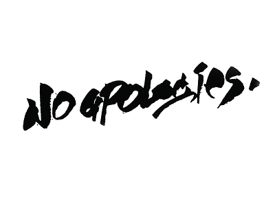 no apologies Calligraphy calligraphy eminem hand lettering hand writting handmade font hip hop inspiration lettering logo rap typo typography