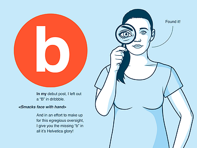 The Missing "B" dribbble editorial eye helvetica illustration lettering mystery typography vector