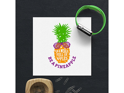 In a World full of apples be a pineapple badge colorfull design hipster lettering logo pineapple typography