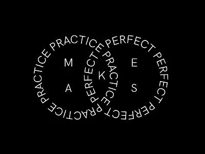 Practice Makes Perfect circle makes perfect practice simple typography