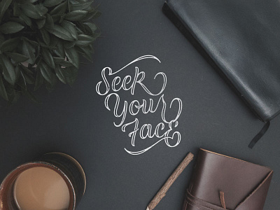 Seek Your Face hand lettering lettering ligature script type