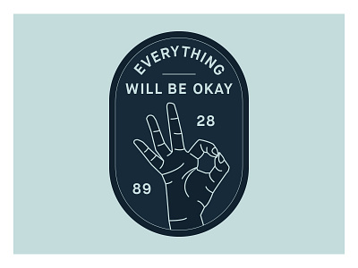 Everything Will Be Okay Badge badge blue branding hand illustrator lettering logo ok okay oval symbol typography