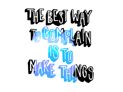 The Best Way to Complain complain design handdone sketch typography
