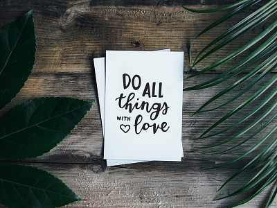 Do All Things With Love hand drawn type hand lettering heart lettering love typography